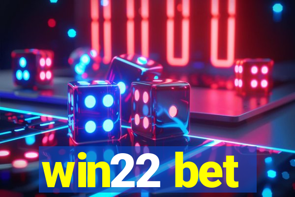 win22 bet